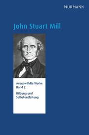 John Stuart Mill, Bildung und Selbstentfaltung - Cover