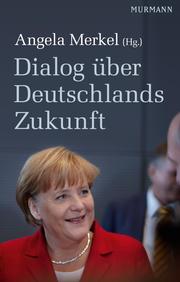 Dialog über Deutschlands Zukunft - Cover