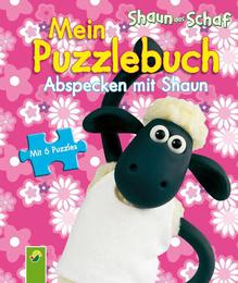 Shaun das Schaf: Mein Puzzlebuch - Abspecken mit Shaun
