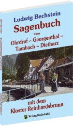 Sagenbuch von Ohrdruf, Georgenthal, Tambach und Dietharz - mit dem Kloster Reinhardsbrunn