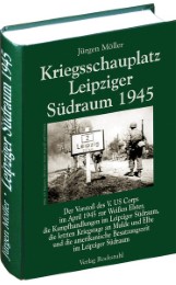 Kriegsschauplatz Leipziger Südraum 1945 - Cover