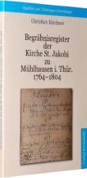Begräbnisregister der Kirche St. Jakobi Mühlhausen i.Thür. 1764-1804