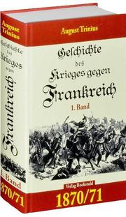 Geschichte des Krieges gegen Frankreich 1870/71 Bd 1 - Cover