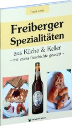 Freiberger Spezialitäten aus Küche & Keller - Cover
