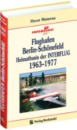 Flughafen Berlin-Schönefeld - Heimatbasis der INTERFLUG 1963-1977 - Cover