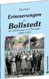 Erinnerungen an Bollstedt bei Mühlhausen in Thüringen 1940-1959