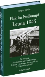 Flak im Endkampf - Leuna 1945