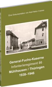 General-Fuchs-Kaserne Mühlhausen/Thüringen 1938-1946