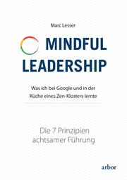 Mindful Leadership - die 7 Prinzipien achtsamer Führung - Cover