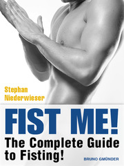 Fist Me! The Complete Guide to Fisting - Cover