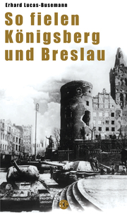 So fielen Königsberg und Breslau - Cover