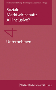 Soziale Marktwirtschaft: All inclusive? Band 4: Unternehmen - Cover