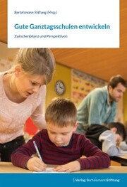 Gute Ganztagsschulen entwickeln - Cover