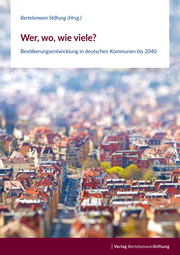 Wer, wo, wie viele? - Bevölkerungsentwicklung in deutschen Kommunen bis 2040 - Cover
