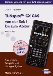 TI-Nspire CX CAS von der Sek I bis zum Abitur Version 4.0 - Cover