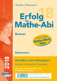 Erfolg im Mathe-Abi 2018 Basiswissen Bremen