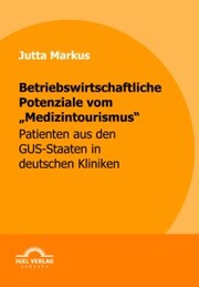 Betriebswirtschaftliche Potenziale vom 'Medizintourismus' - Cover