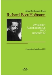 Richard Beer-Hofmann: 'Zwischen Ästhetizismus und Judentum'. Symposion Heidelberg 1995