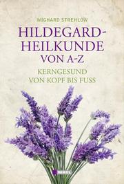 Hildegard-Heilkunde von A-Z - Cover