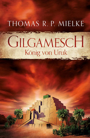 Gilgamesch - König von Uruk