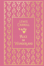 Alice im Wunderland: mit den Illustrationen von John Tenniel
