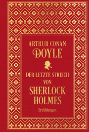 Der letzte Streich von Sherlock Holmes: Sämtliche Erzählungen Band 4