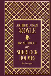 Das Notizbuch von Sherlock Holmes: Sämtliche Erzählungen Band 5: mit einem Nachw