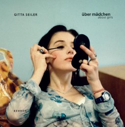 Gitta Seiler - über mädchen / about girls