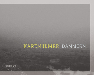 Karen Irmer - Dämmern