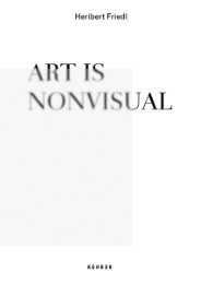 Heribert Friedl - Art is Nonvisual - Cover
