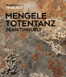 Jean Tinguely - Mengele-Totentanz - Cover