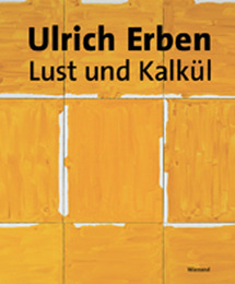 Ulrich Erben: Lust und Kalkül