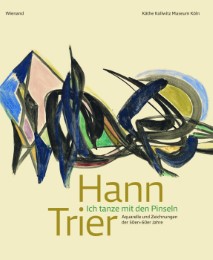 Hann Trier - 'Ich tanze mit den Pinseln'
