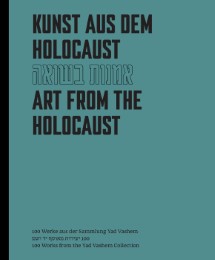 Kunst aus dem Holocaust/Art from the Holocaust