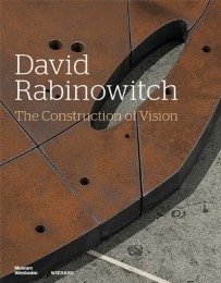 David Rabinowitch. The Construction of Vision. Arbeiten auf Papier und ausgewählte Skulpturen 1960-1975. Works on Paper and Selected Sculptures