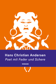 Hans Christian Andersen. Poet mit Feder und Schere