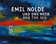 Emil Nolde und das Meer/Emil Nolde and the Sea