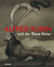 Phantastisch! Alfred Kubin und der Blaue Reiter