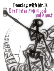 Dancing with Mr. D. Tod in Popmusik und Kunst