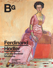 Ferdinand Hodler und die Berliner Moderne