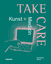 Take Care: Kunst und Medizin - Cover