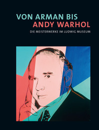 Von Arman bis Andy Warhol