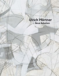 Ulrich Pförtner - Neue Arbeiten