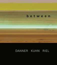 between - Michael Danner, Sebastian Kuhn, Gert Riel