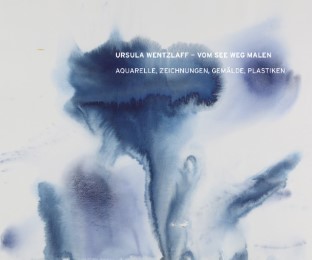 Ursula Wentzlaff - Vom See weg malen - Cover