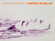 Dieter Mammel - TIEFER SCHLAF