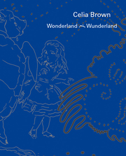 Celia Brown - Wonderland/Wunderland