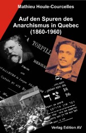 Auf den Spuren des Anarchismus in Quebec (1860-1960)