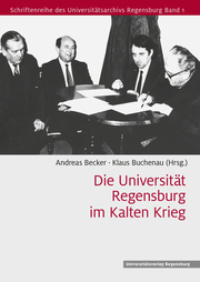 Die Universität Regensburg im Kalten Krieg