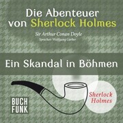 Die Abenteuer von Sherlock Holmes ¿ Ein Skandal in Böhmen